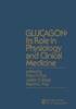 GLUCAGON: Its Role in Physiology and Clinical Medicine