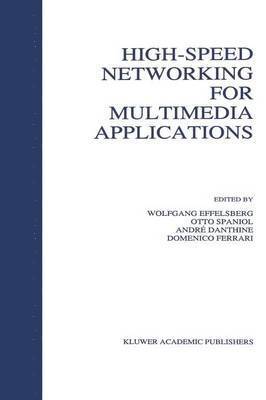 High-Speed Networking for Multimedia Applications (inbunden)