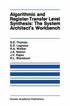 Algorithmic and Register-Transfer Level Synthesis: The System Architects Workbench