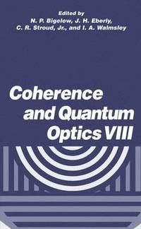 Coherence and Quantum Optics VIII (häftad)