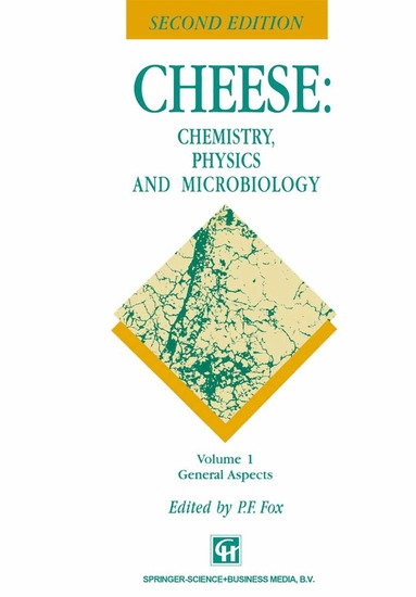 Cheese: Chemistry, Physics and Microbiology (h�ftad)