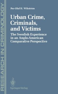 Urban Crime, Criminals, and Victims (e-bok)
