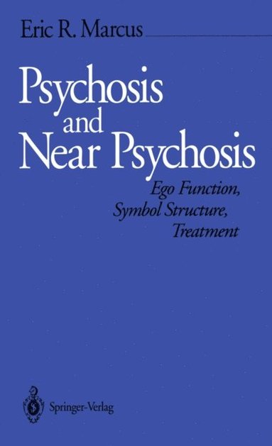 Psychosis and Near Psychosis (h�ftad)