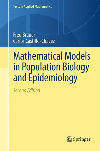 Mathematical Models in Population Biology and Epidemiology (häftad)
