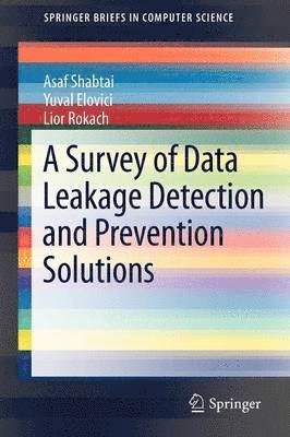 Survey of Data Leakage Detection and Prevention Solutions (inbunden)