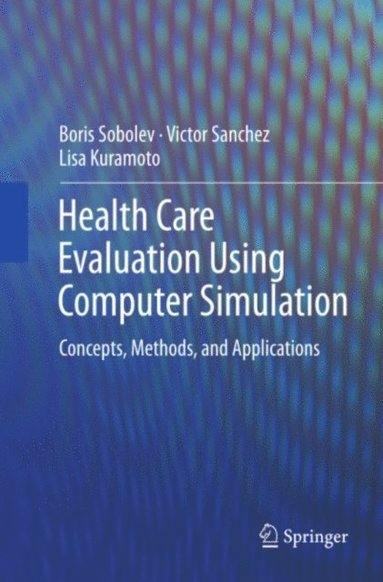 Health Care Evaluation Using Computer Simulation (h�ftad)
