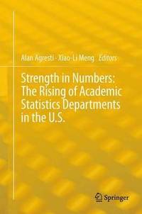 Strength in Numbers: The Rising of Academic Statistics Departments in the U. S. (inbunden)