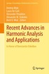 Recent Advances in Harmonic Analysis and Applications