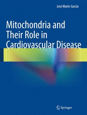 Mitochondria and Their Role in Cardiovascular Disease (inbunden)