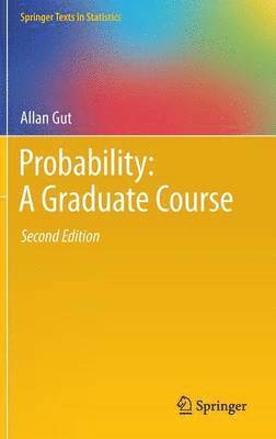 Probability: A Graduate Course (inbunden)
