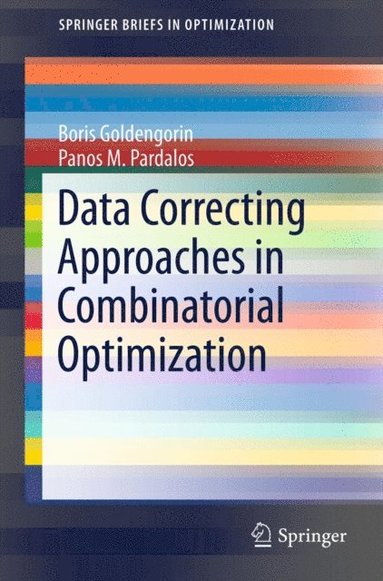 Data Correcting Approaches in Combinatorial Optimization (e-bok)