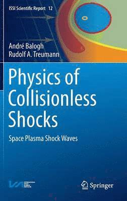 Physics of Collisionless Shocks (häftad)