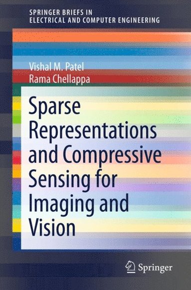 Sparse Representations and Compressive Sensing for Imaging and Vision (e-bok)