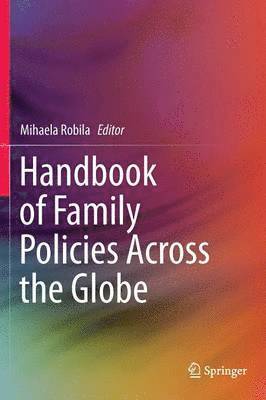 Handbook of Family Policies Across the Globe (inbunden)