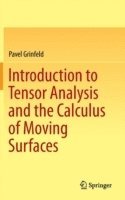 Introduction to Tensor Analysis and the Calculus of Moving Surfaces (inbunden)