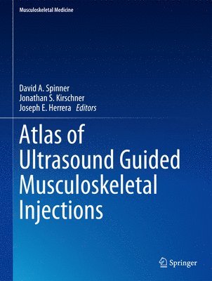 Atlas of Ultrasound Guided Musculoskeletal Injections (inbunden)
