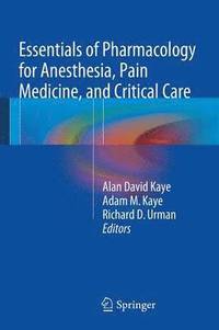 Essentials of Pharmacology for Anesthesia, Pain Medicine, and Critical Care (hftad)