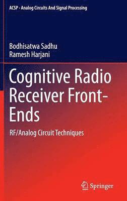 Cognitive Radio Receiver Front-Ends (inbunden)