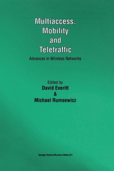 Multiaccess, Mobility and Teletraffic (e-bok)
