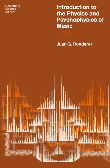 Introduction to the Physics and Psychophysics of Music (inbunden)