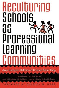 Reculturing Schools as Professional Learning Communities (e-bok)