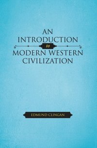 Introduction to Modern Western Civilization (e-bok)
