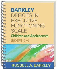 Barkley Deficits in Executive Functioning Scale--Children and Adolescents (BDEFS-CA), (Wire-Bound Paperback) (hftad)