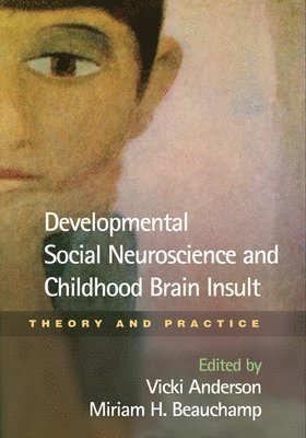 Developmental Social Neuroscience and Childhood Brain Insult (inbunden)