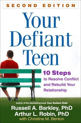 Your Defiant Teen, Second Edition (hftad)