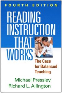 Reading Instruction That Works, Fourth Edition (inbunden)