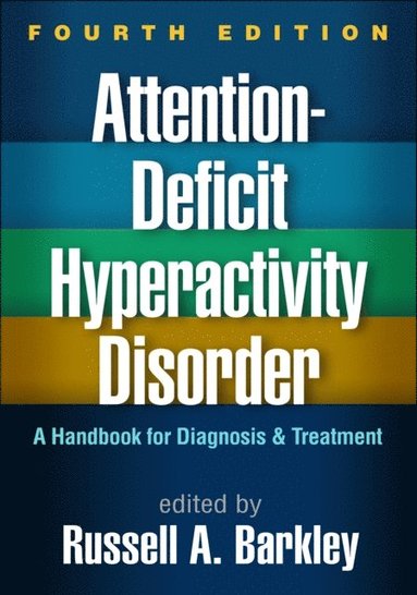 Attention-Deficit Hyperactivity Disorder, Fourth Edition (e-bok)