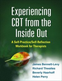 Experiencing CBT from the Inside Out (häftad)