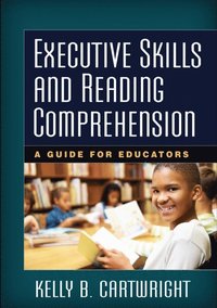 Executive Skills and Reading Comprehension (e-bok)