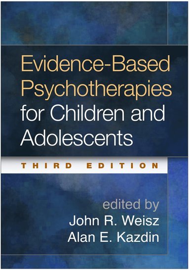 Evidence-Based Psychotherapies for Children and Adolescents, Third Edition (hftad)