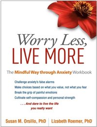 Worry Less, Live More (e-bok)