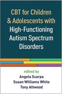 CBT for Children and Adolescents with High-Functioning Autism Spectrum Disorders (häftad)