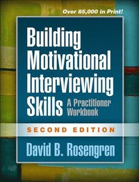 Building Motivational Interviewing Skills, Second Edition (hftad)