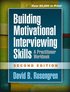 Building Motivational Interviewing Skills, Second Edition