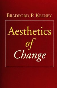 Aesthetics of Change (e-bok)