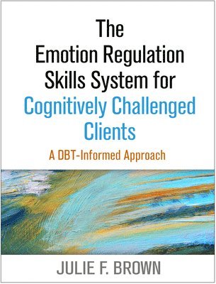 The Emotion Regulation Skills System for Cognitively Challenged Clients (inbunden)