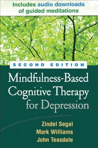 Mindfulness-Based Cognitive Therapy for Depression, Second Edition (e-bok)