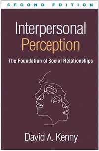 Interpersonal Perception, Second Edition (inbunden)