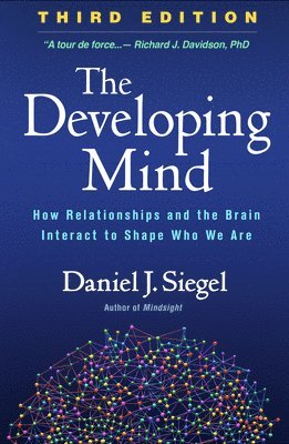 The Developing Mind, Third Edition (inbunden)