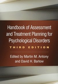Handbook of Assessment and Treatment Planning for Psychological Disorders, Third Edition (inbunden)