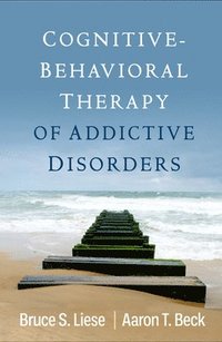 Cognitive-Behavioral Therapy of Addictive Disorders (inbunden)