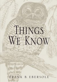 Things We Know: Fifteen Essays on Problems of Knowledge (e-bok)
