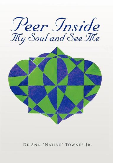 Peer Inside My Soul and See Me (hftad)