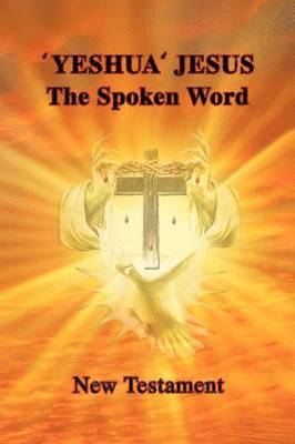 'Yeshua' Jesus - The Spoken Word (häftad)