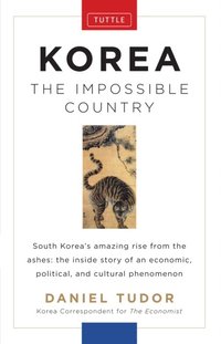 Korea: The Impossible Country (e-bok)