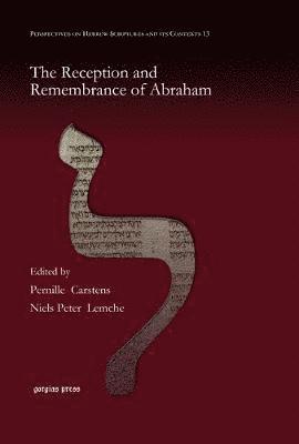 The Reception and Remembrance of Abraham (inbunden)